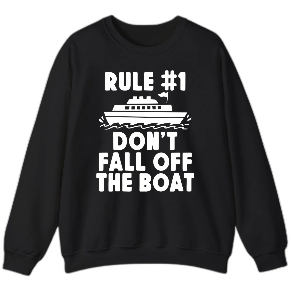 Rule #1 Don't Fall Off The Boat Sweatshirt in Black