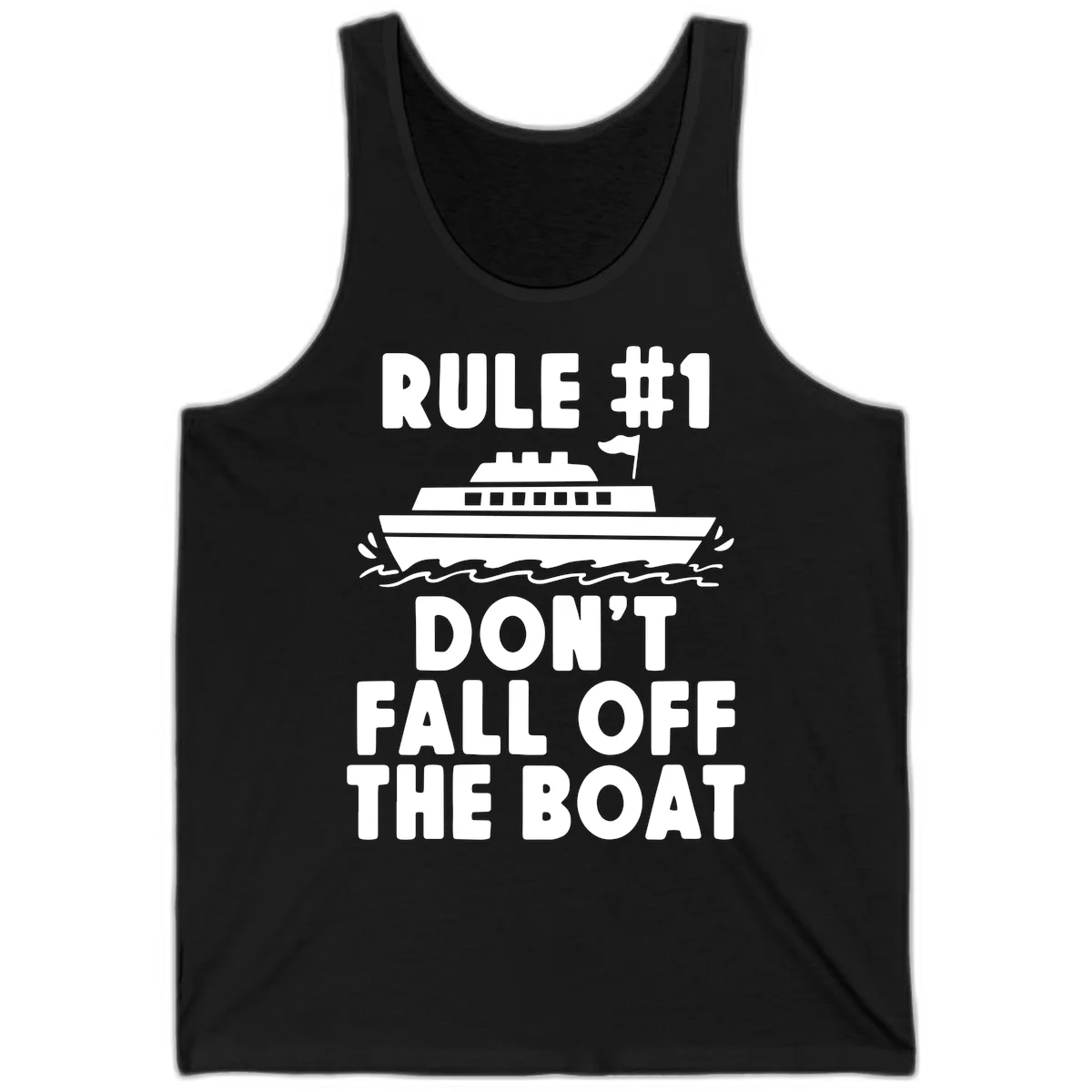 Rule #1 Don't Fall Off The Boat Tank in Black