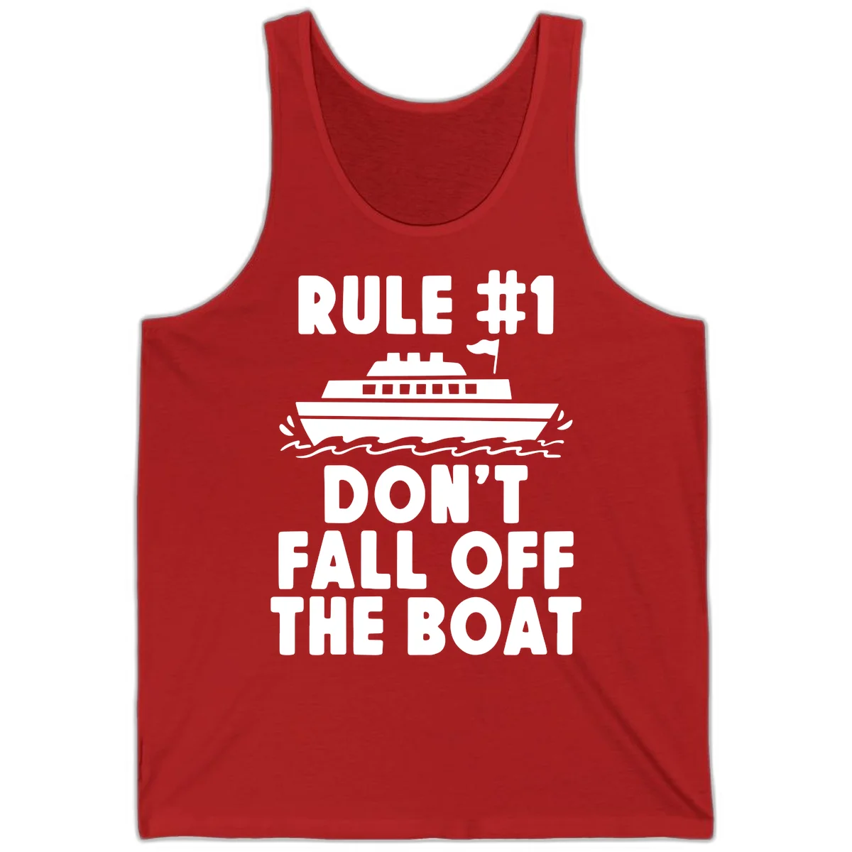 Rule #1 Don't Fall Off The Boat Tank in Red