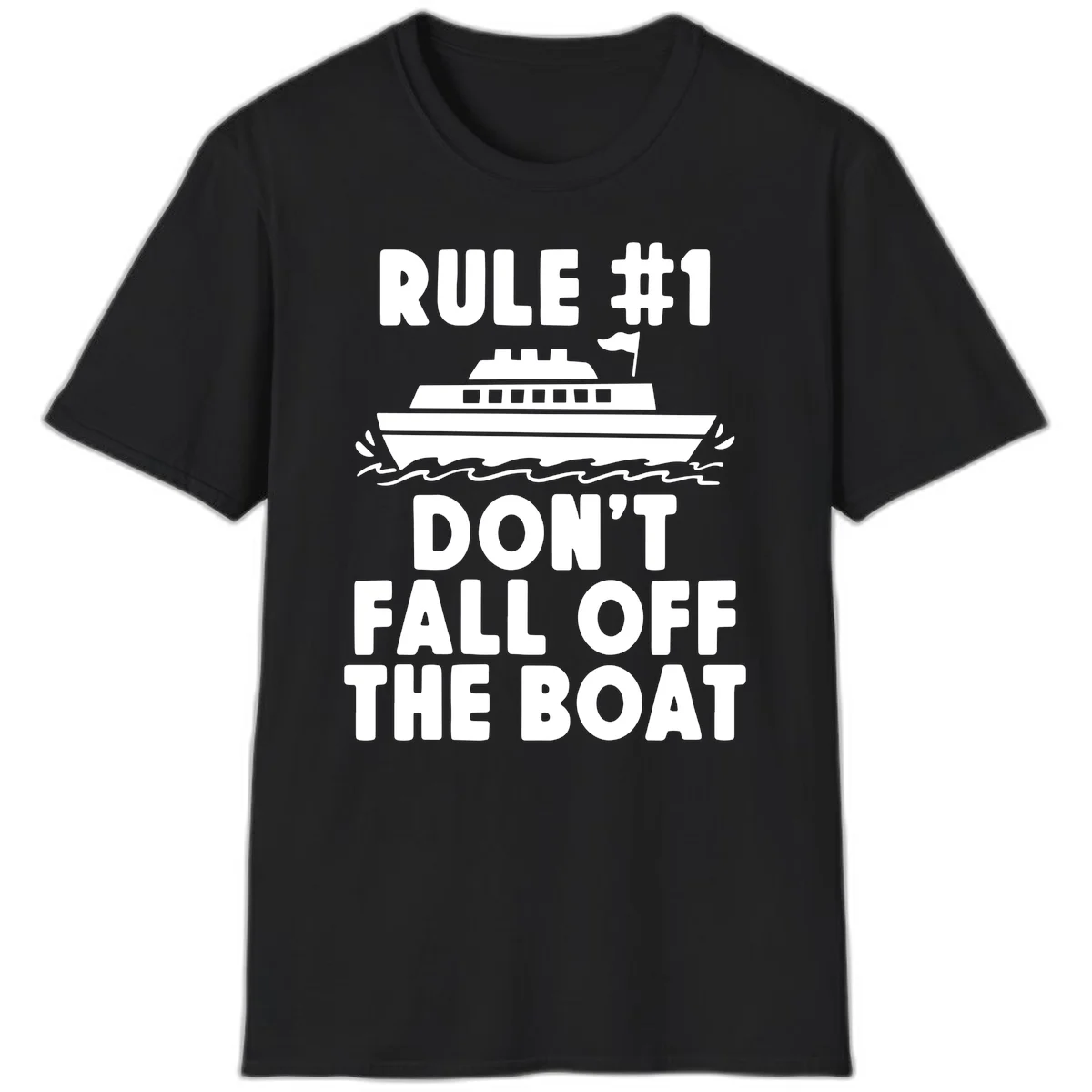 Rule #1 Don't Fall Off The Boat T-Shirt in Black