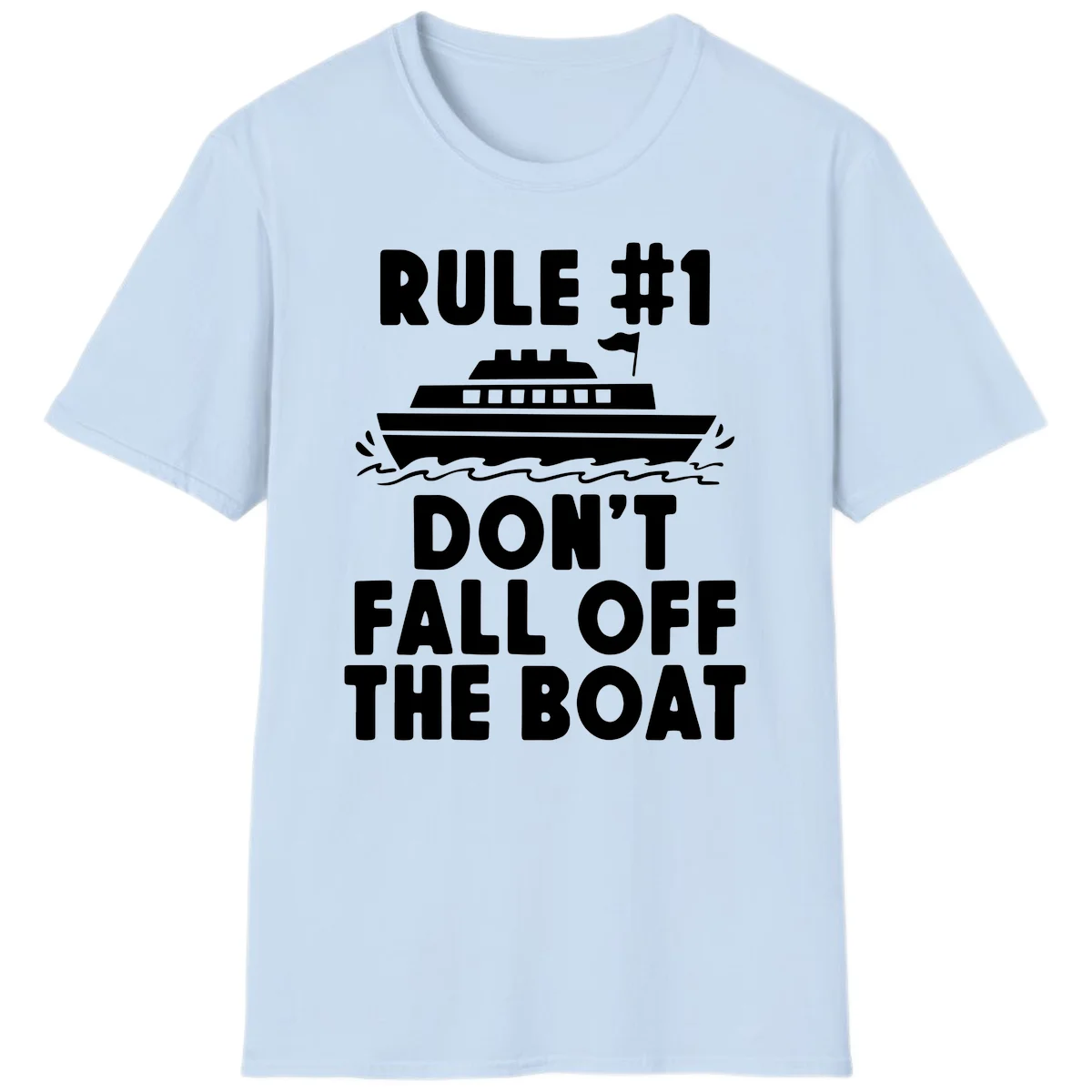 Rule #1 Don't Fall Off The Boat T-Shirt in Light Blue