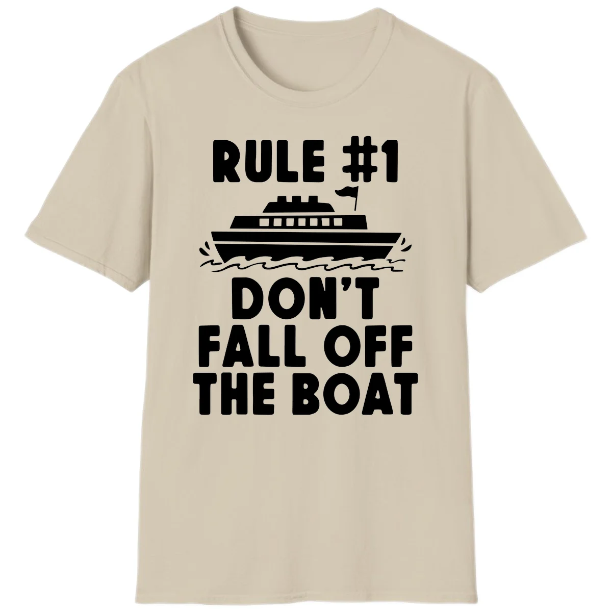Rule #1 Don't Fall Off The Boat T-Shirt in Sand