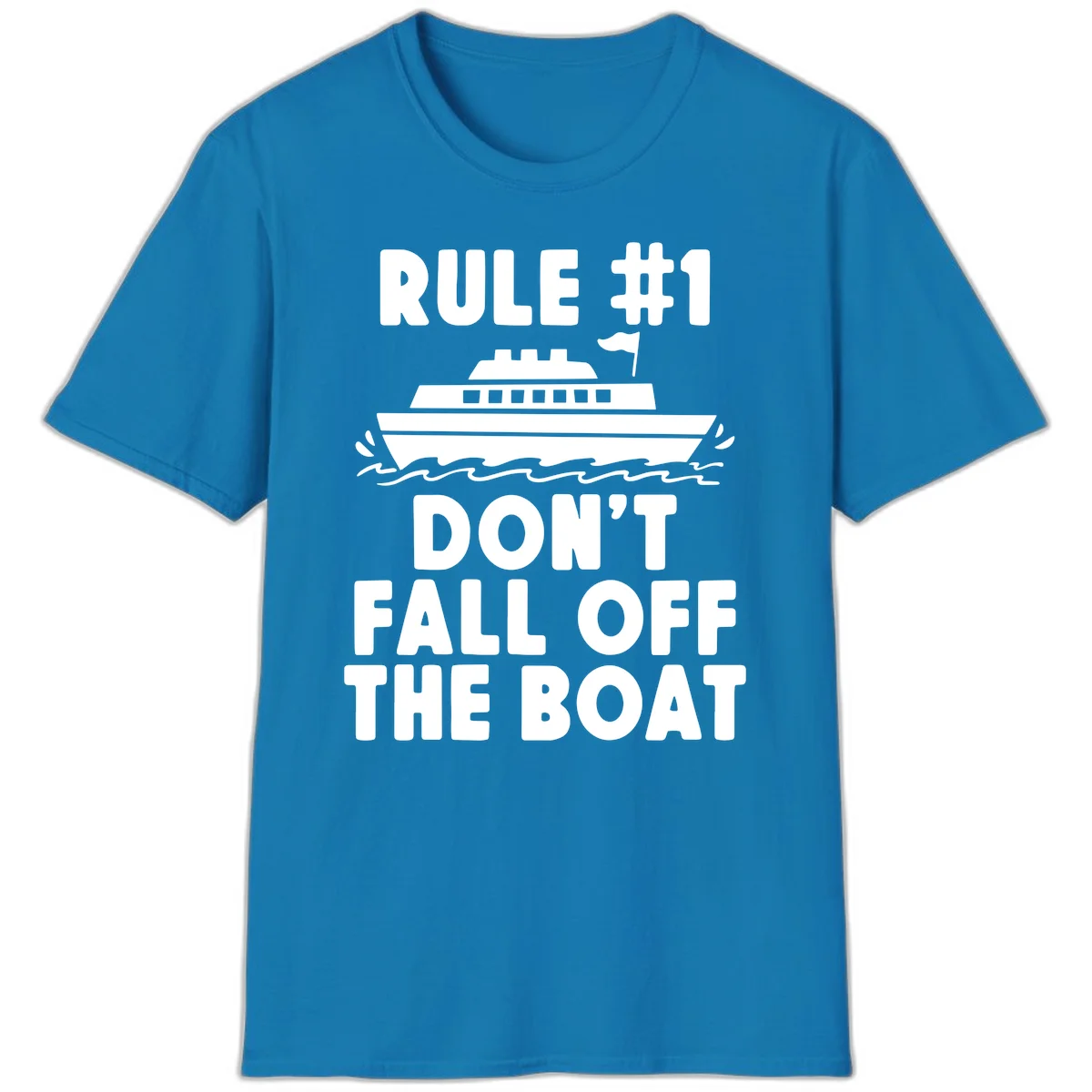 Rule #1 Don't Fall Off The Boat T-Shirt in Sapphire