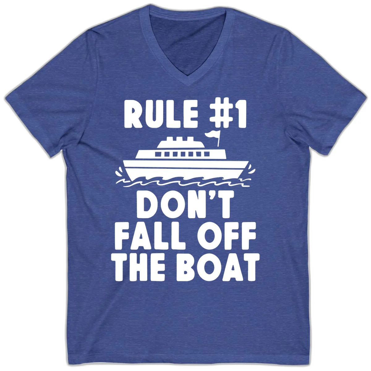 Rule #1 Don't Fall Off The Boat V-Neck Tee in Heather True Royal
