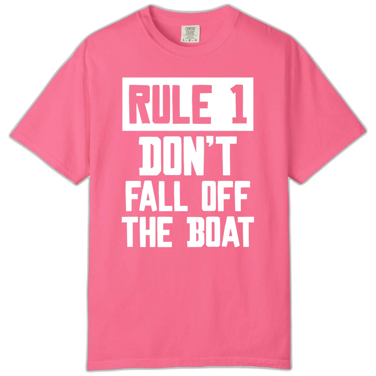 Rule 1 Don't Fall Off The Boat Comfort Color in Crunchberry
