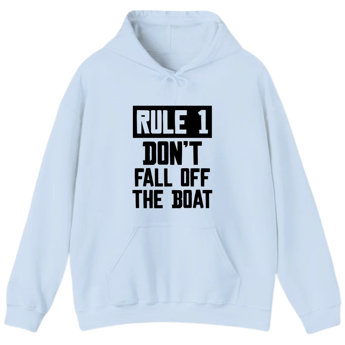 Rule 1 Don't Fall Off The Boat Hoodie in Light Blue