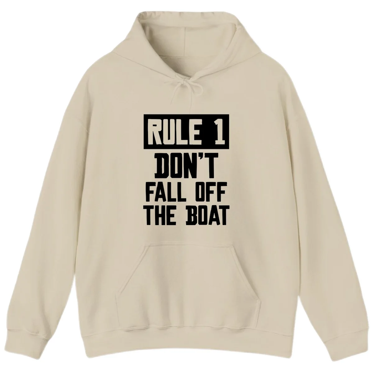 Rule 1 Don't Fall Off The Boat Hoodie in Sand