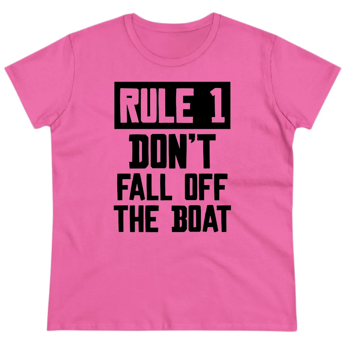 Rule 1 Don't Fall Off The Boat Ladies Tee in Azalea