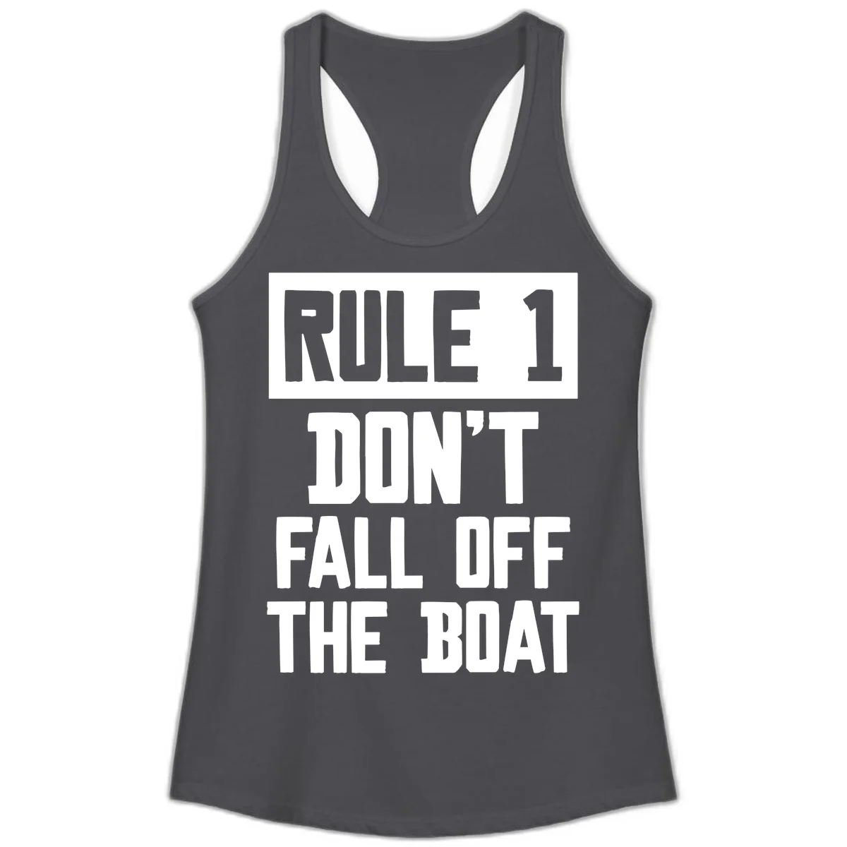 Rule 1 Don't Fall Off The Boat Ladies Tank in Solid Dark Gray