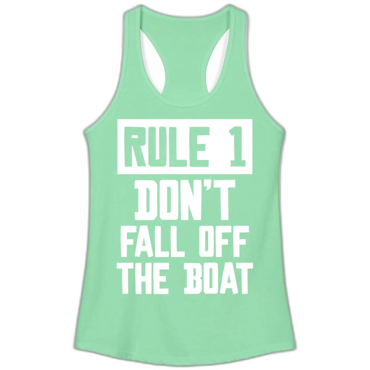 Rule 1 Don't Fall Off The Boat Ladies Tank in Solid Mint