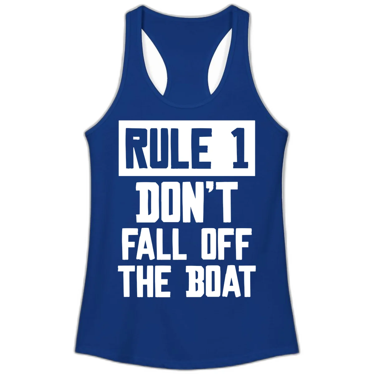 Rule 1 Don't Fall Off The Boat Ladies Tank in Solid Royal