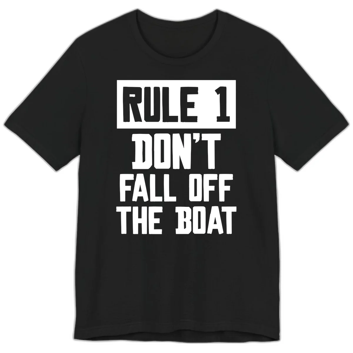Rule 1 Don't Fall Off The Boat Premium T-Shirt in Black