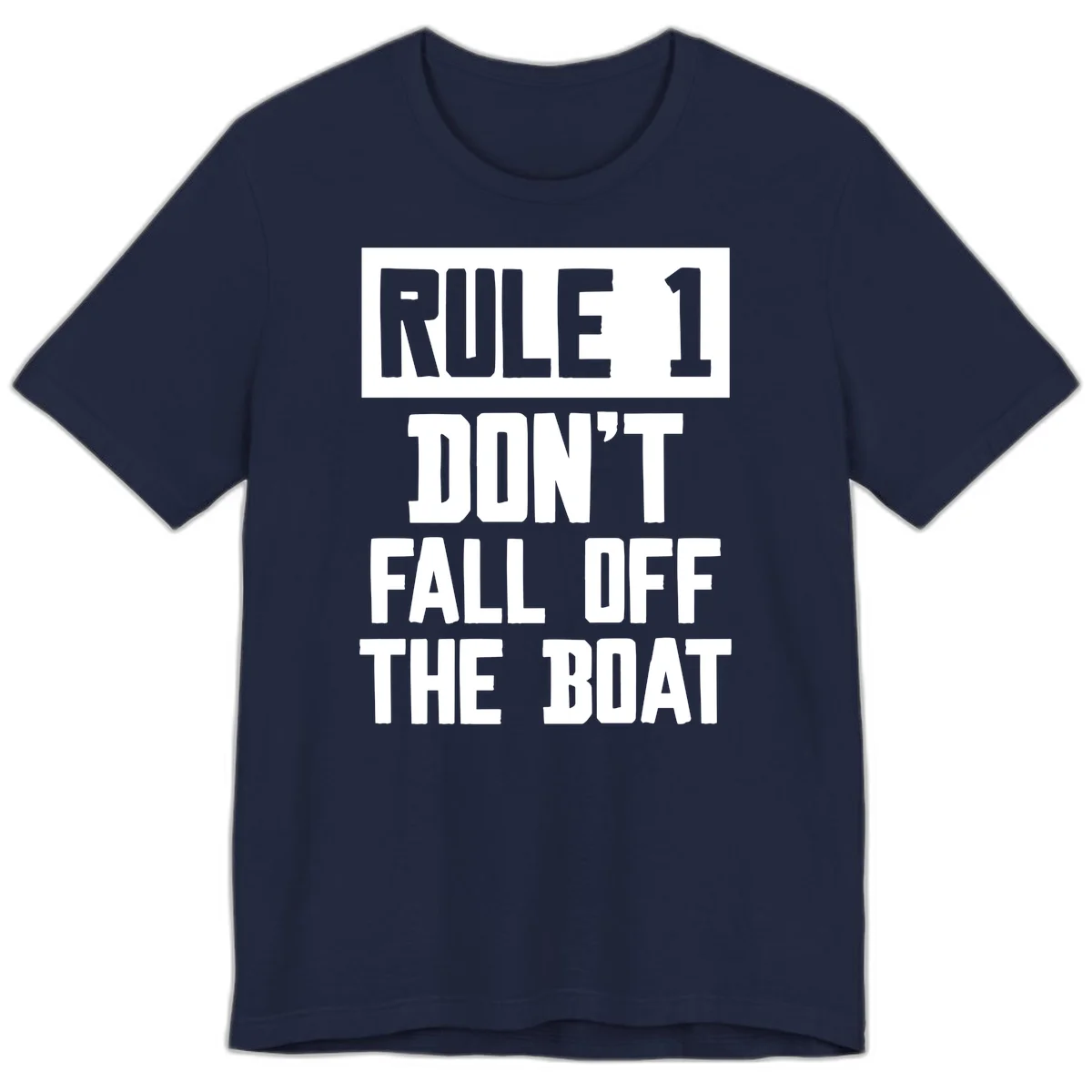 Rule 1 Don't Fall Off The Boat Premium T-Shirt in Navy
