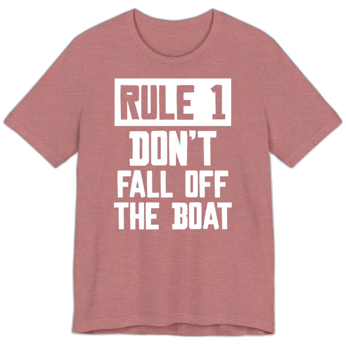 Rule 1 Don't Fall Off The Boat Premium T-Shirt in Heather Mauve