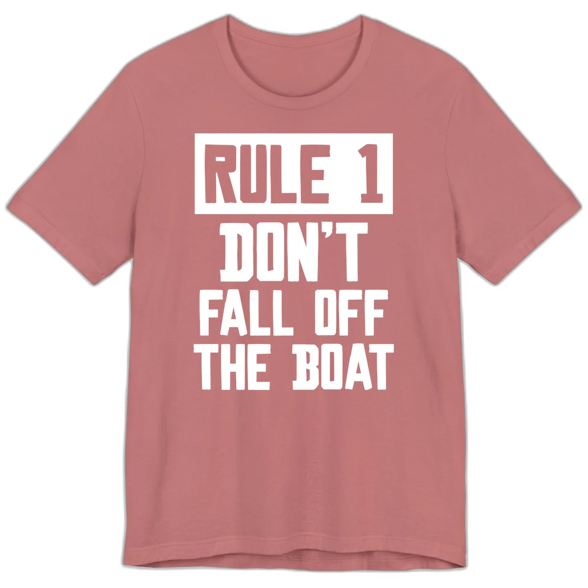 Rule 1 Don't Fall Off The Boat Premium T-Shirt in Mauve