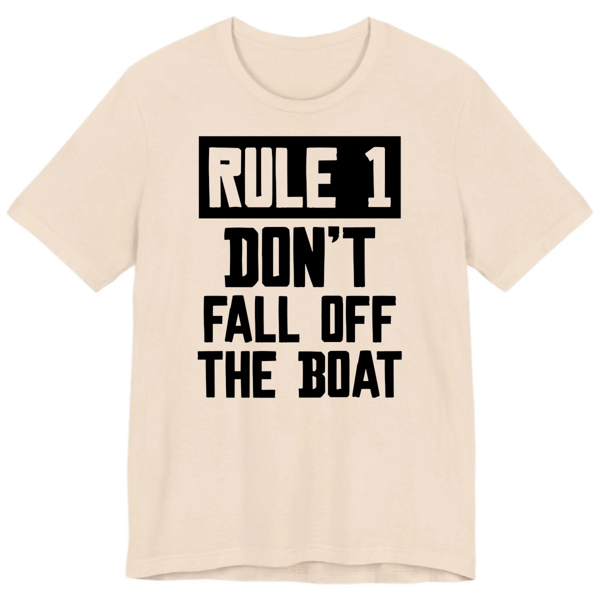 Rule 1 Don't Fall Off The Boat Premium T-Shirt in Soft Cream