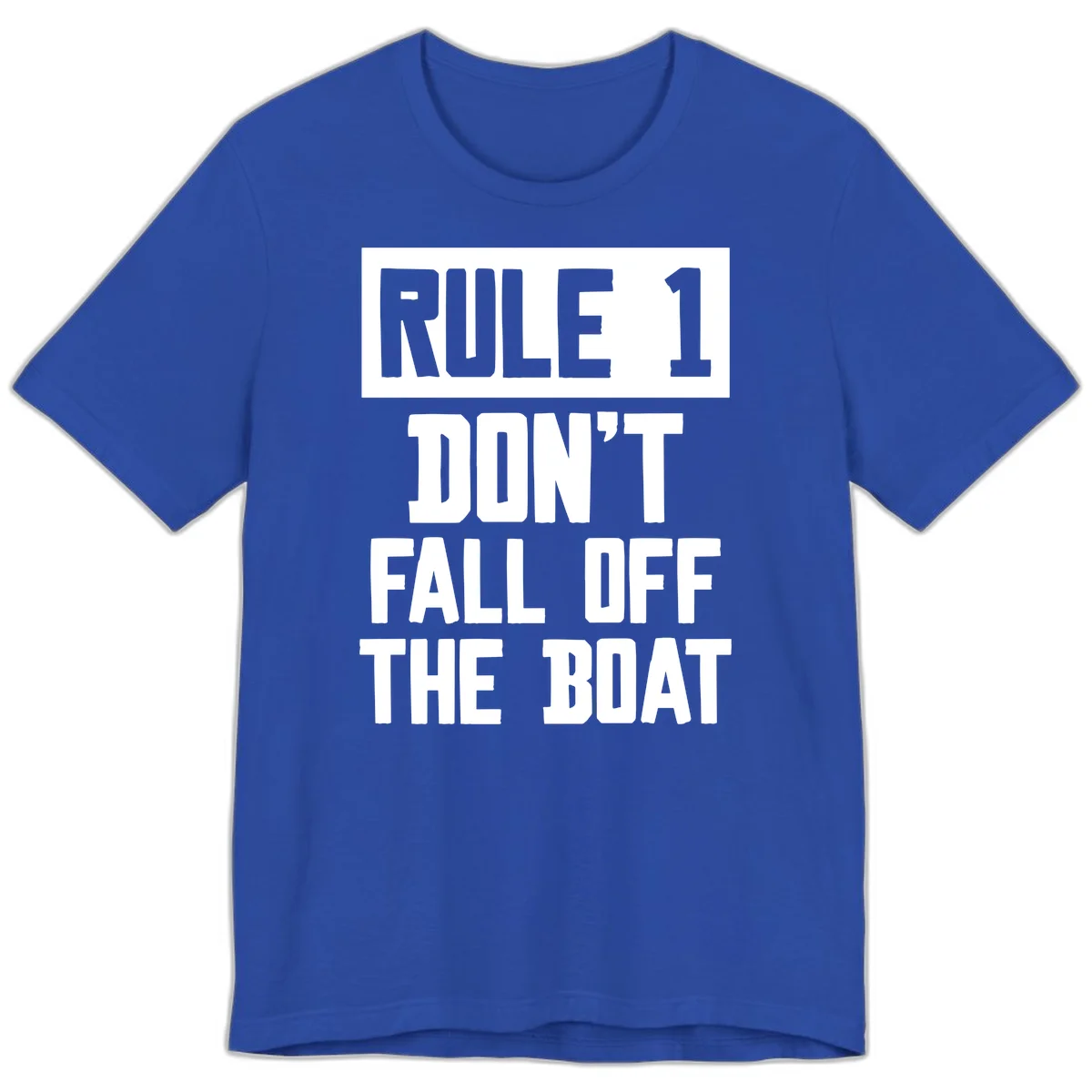 Rule 1 Don't Fall Off The Boat Premium T-Shirt in True Royal