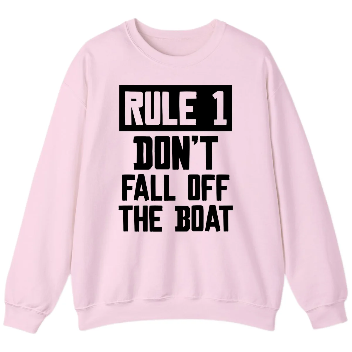 Rule 1 Don't Fall Off The Boat Sweatshirt in Light Pink