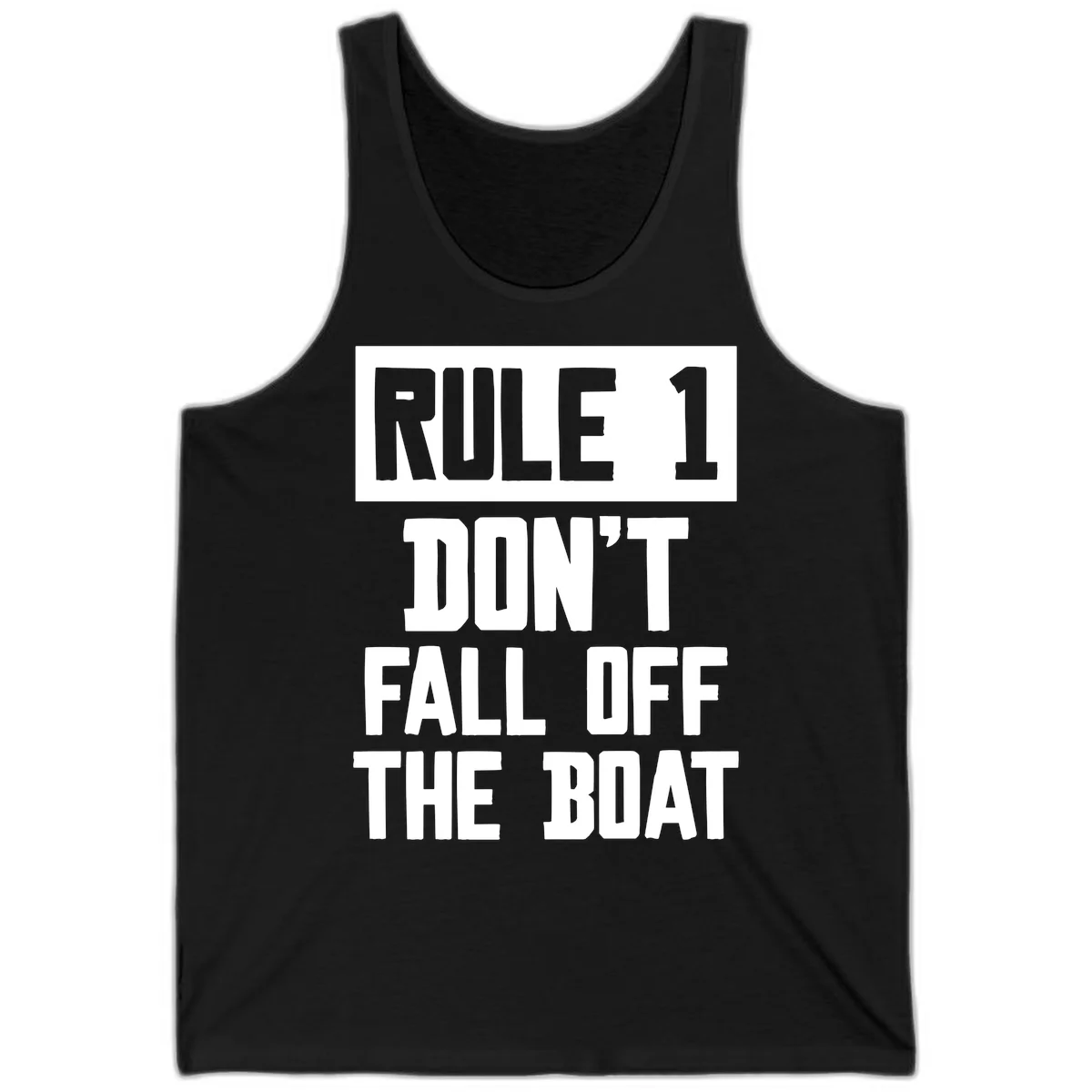 Rule 1 Don't Fall Off The Boat Tank in Black