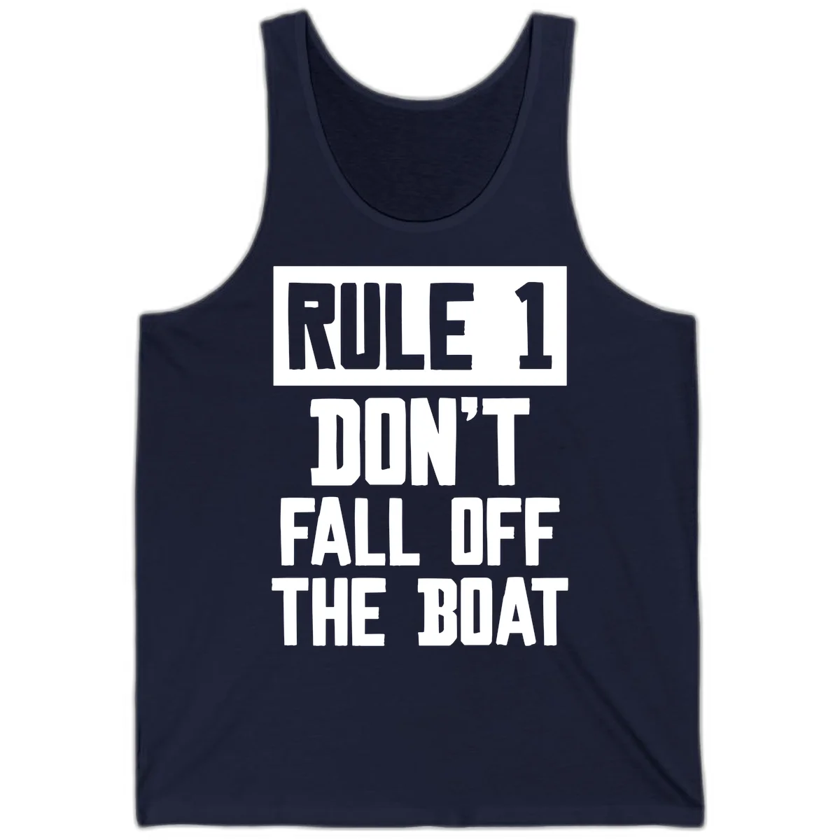 Rule 1 Don't Fall Off The Boat Tank in Navy