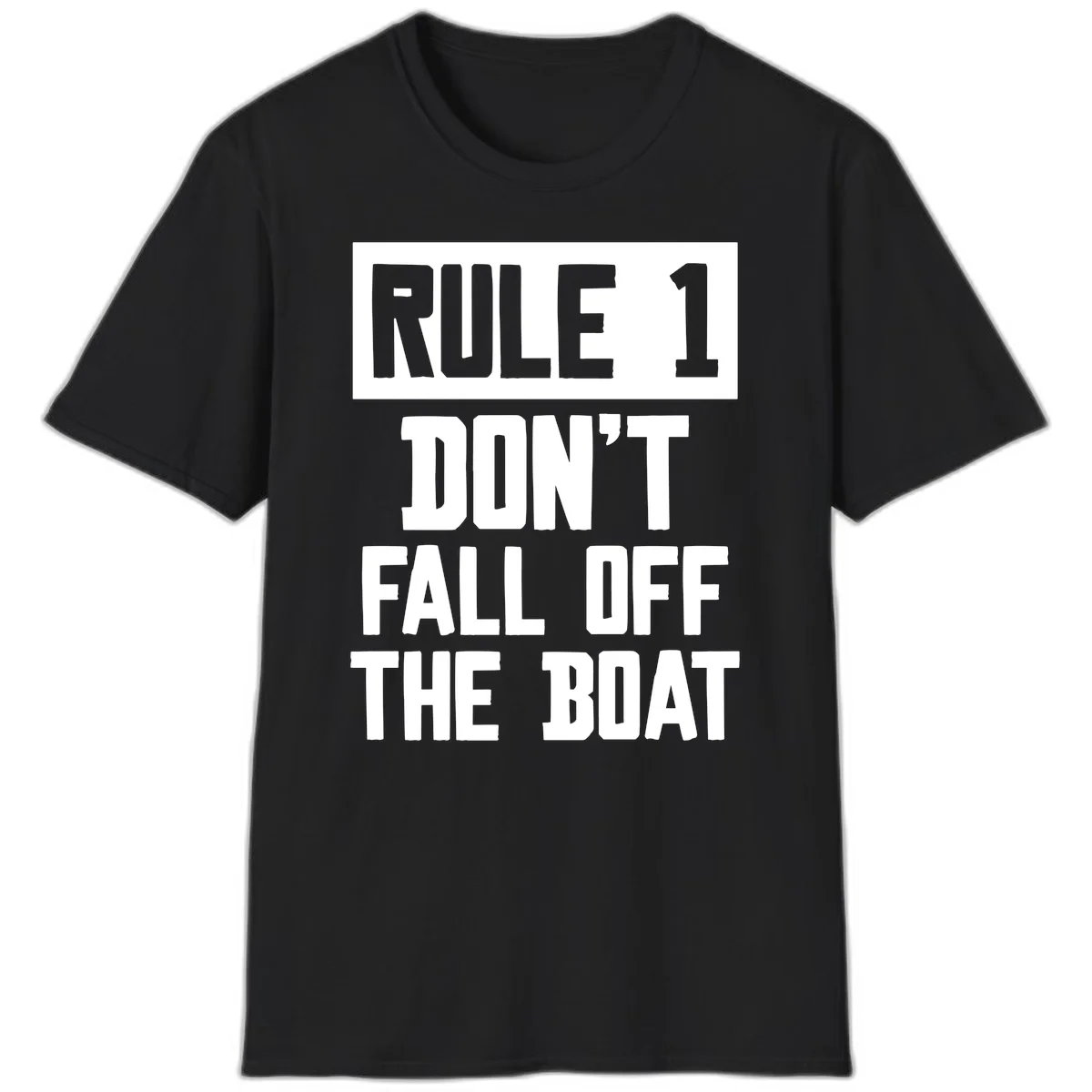 Rule 1 Don't Fall Off The Boat T-Shirt in Black