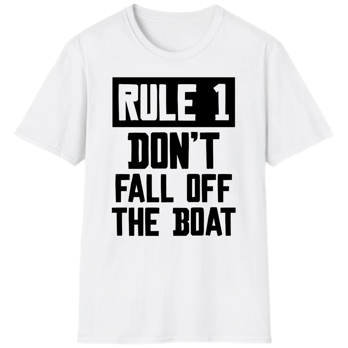 Rule 1 Don't Fall Off The Boat T-Shirt in White