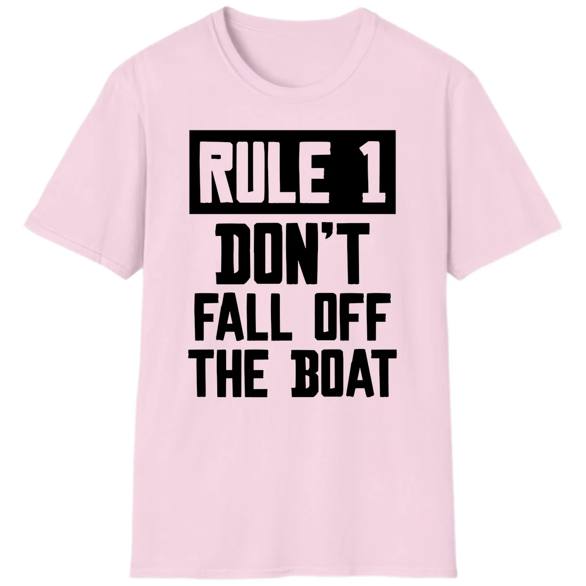 Rule 1 Don't Fall Off The Boat T-Shirt in Light Pink