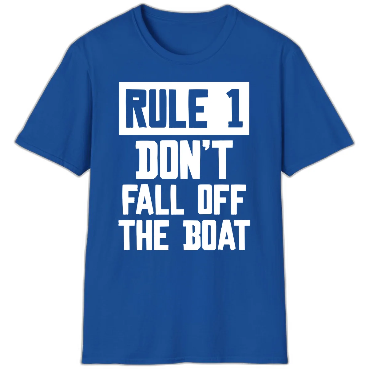 Rule 1 Don't Fall Off The Boat T-Shirt in Royal