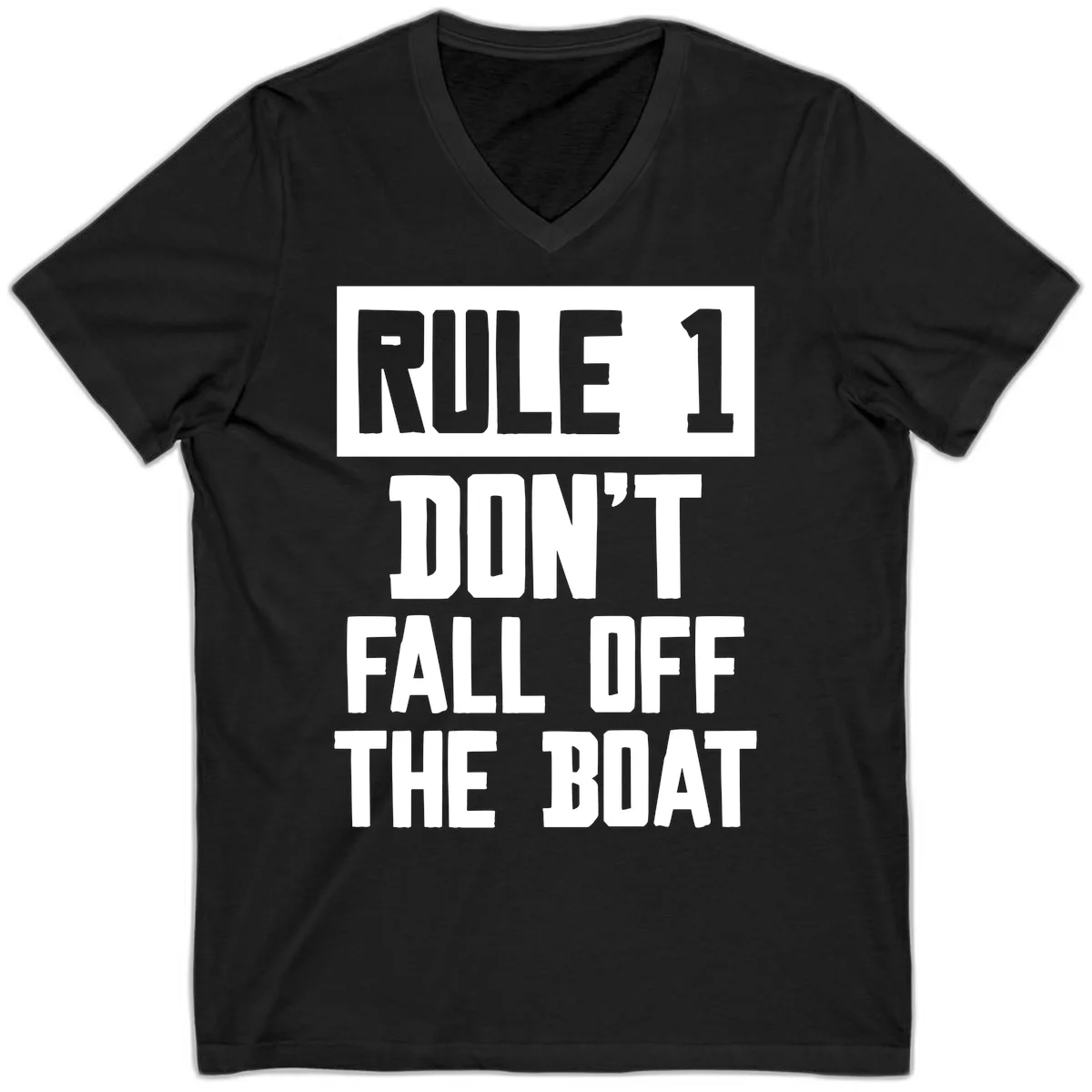 Rule 1 Don't Fall Off The Boat V-Neck in Black