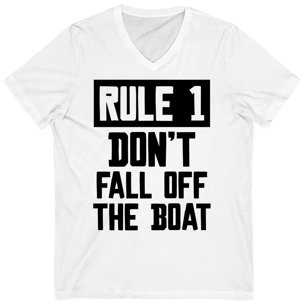Rule 1 Don't Fall Off The Boat V-Neck in White