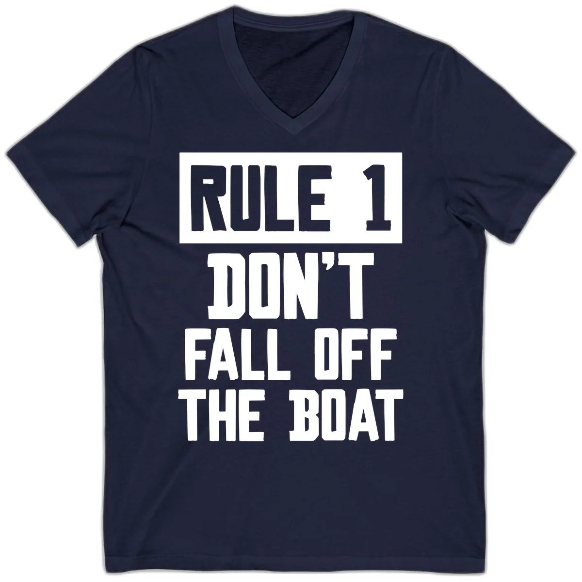 Rule 1 Don't Fall Off The Boat V-Neck in Navy