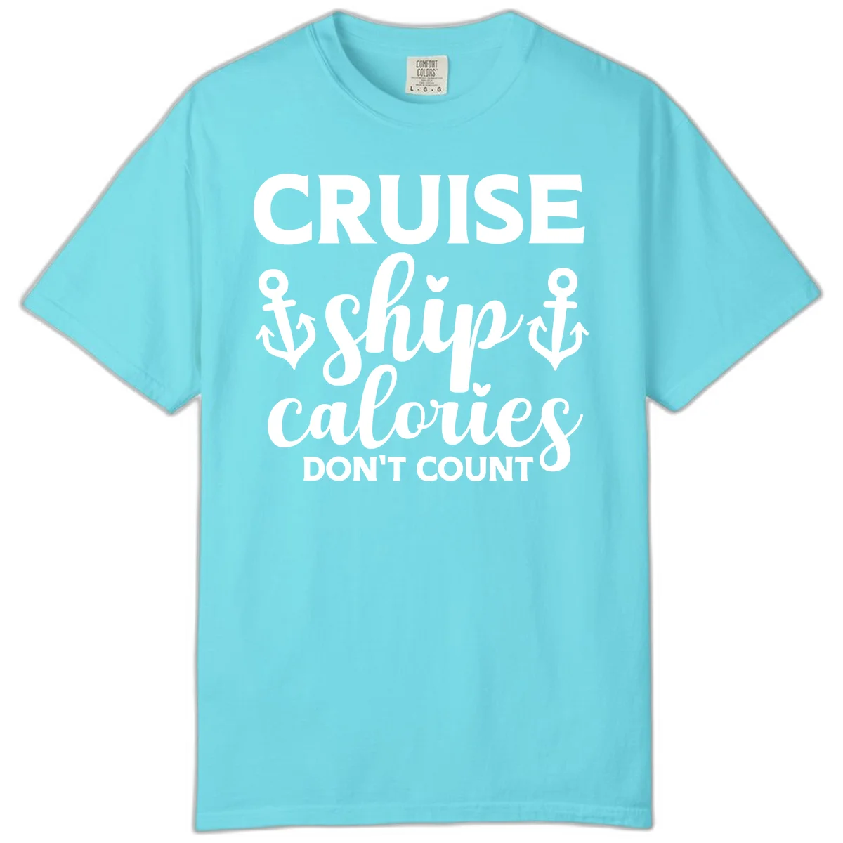 Cruise Ship Calories Don't Count Comfort Color Tee in Lagoon Blue