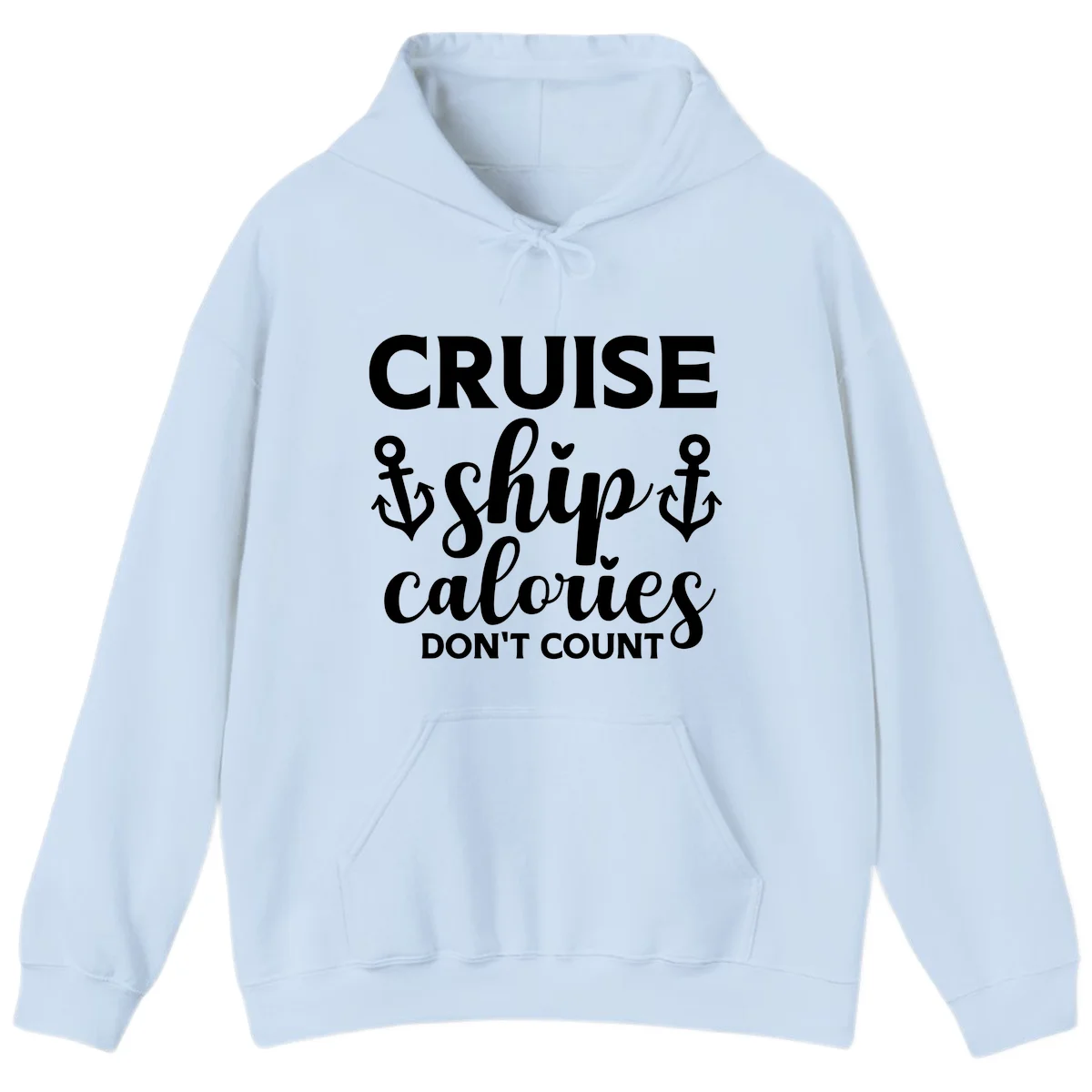 Cruise Ship Calories Don't Count Hoodie in Light Blue