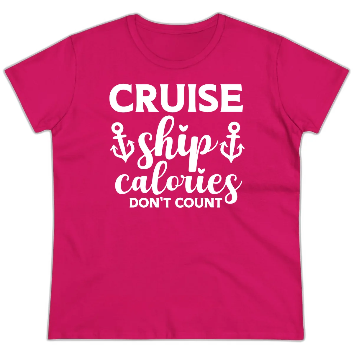 Cruise Ship Calories Don't Count Ladies Tee in Heliconia