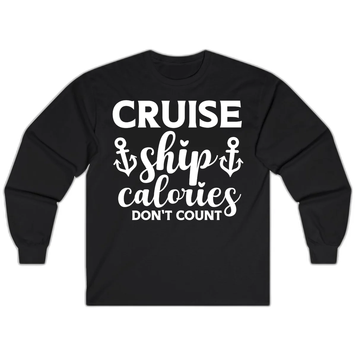 Cruise Ship Calories Don't Count Long Sleeve in Black