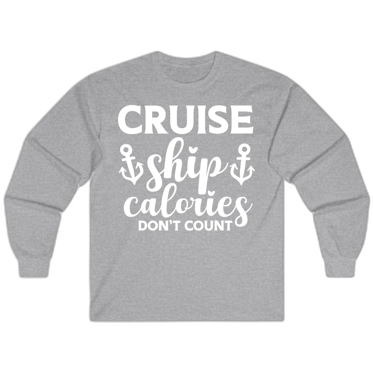 Cruise Ship Calories Don't Count Long Sleeve in Sport Grey