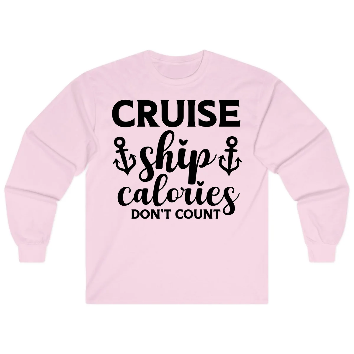 Cruise Ship Calories Don't Count Long Sleeve in Light Pink