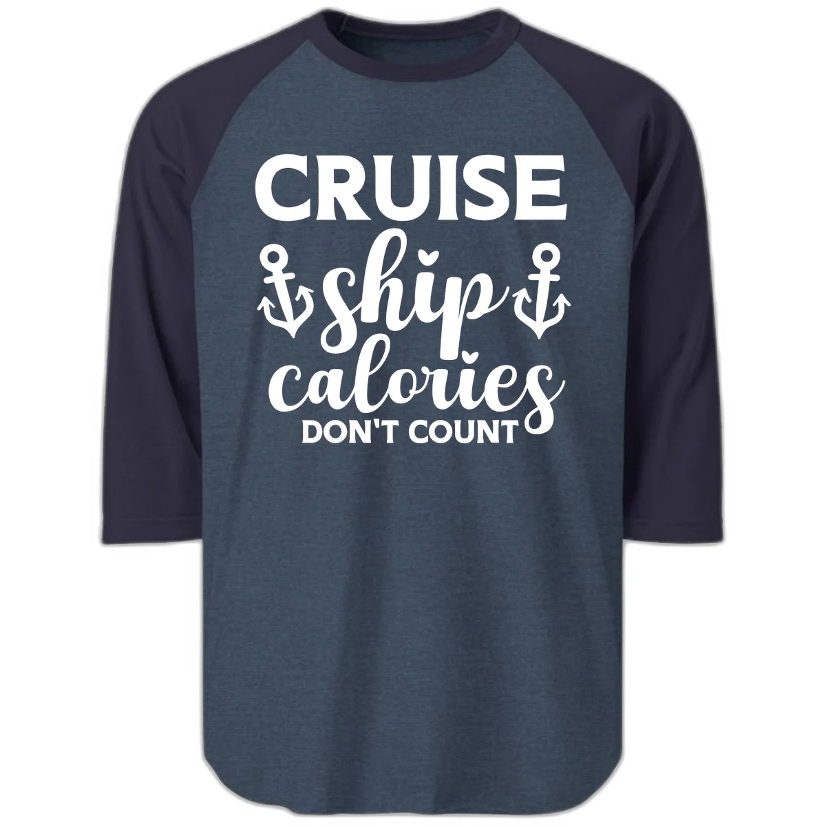Cruise Ship Calories Don't Count Raglan 3/4 in Heather Denim Navy