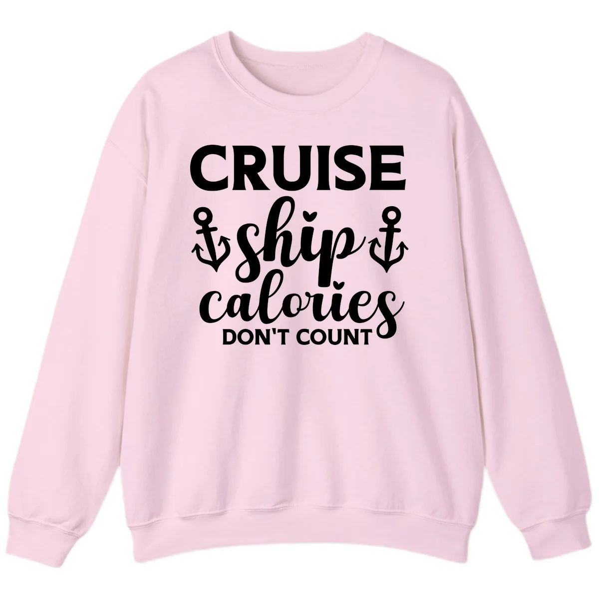 Cruise Ship Calories Don't Count Sweatshirt in Light Pink