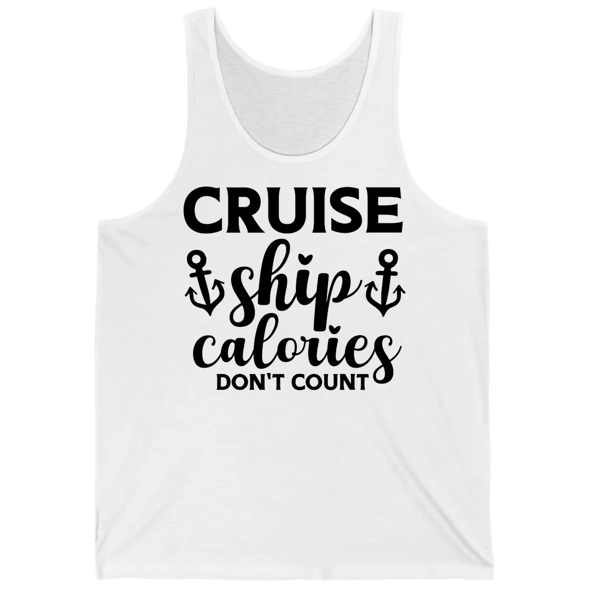 Cruise Ship Calories Don't Count Tank in White