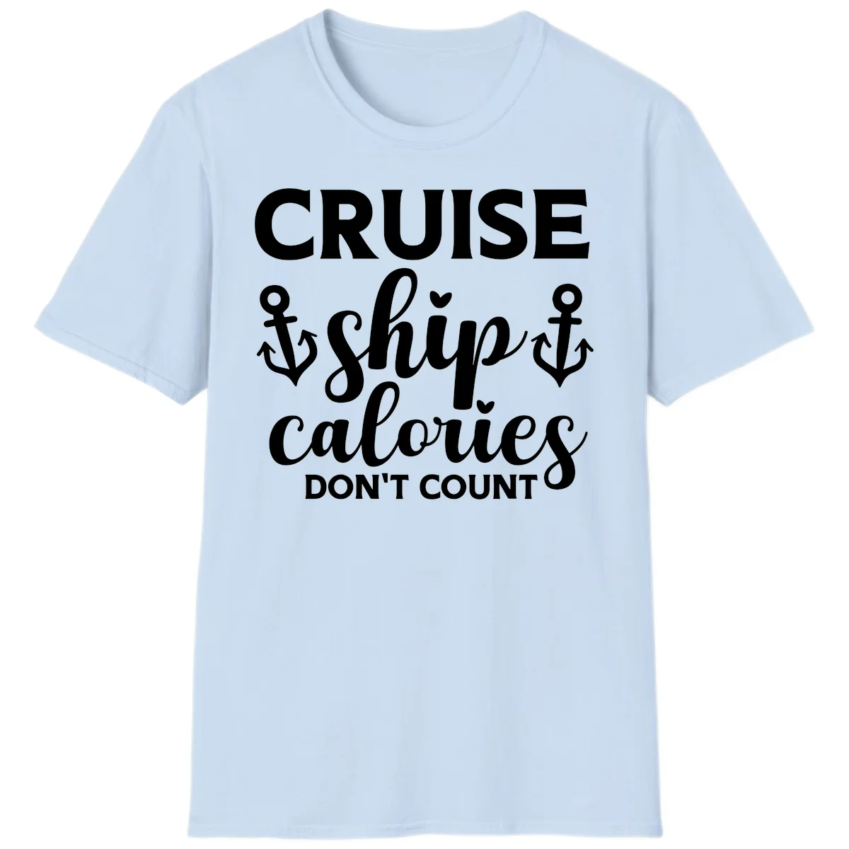 Cruise Ship Calories Don't Count T-Shirt in Light Blue