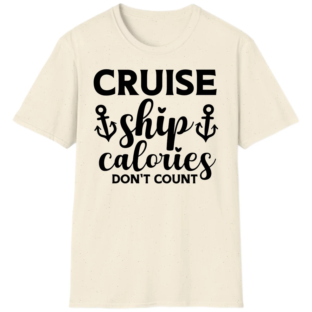 Cruise Ship Calories Don't Count T-Shirt in Natural