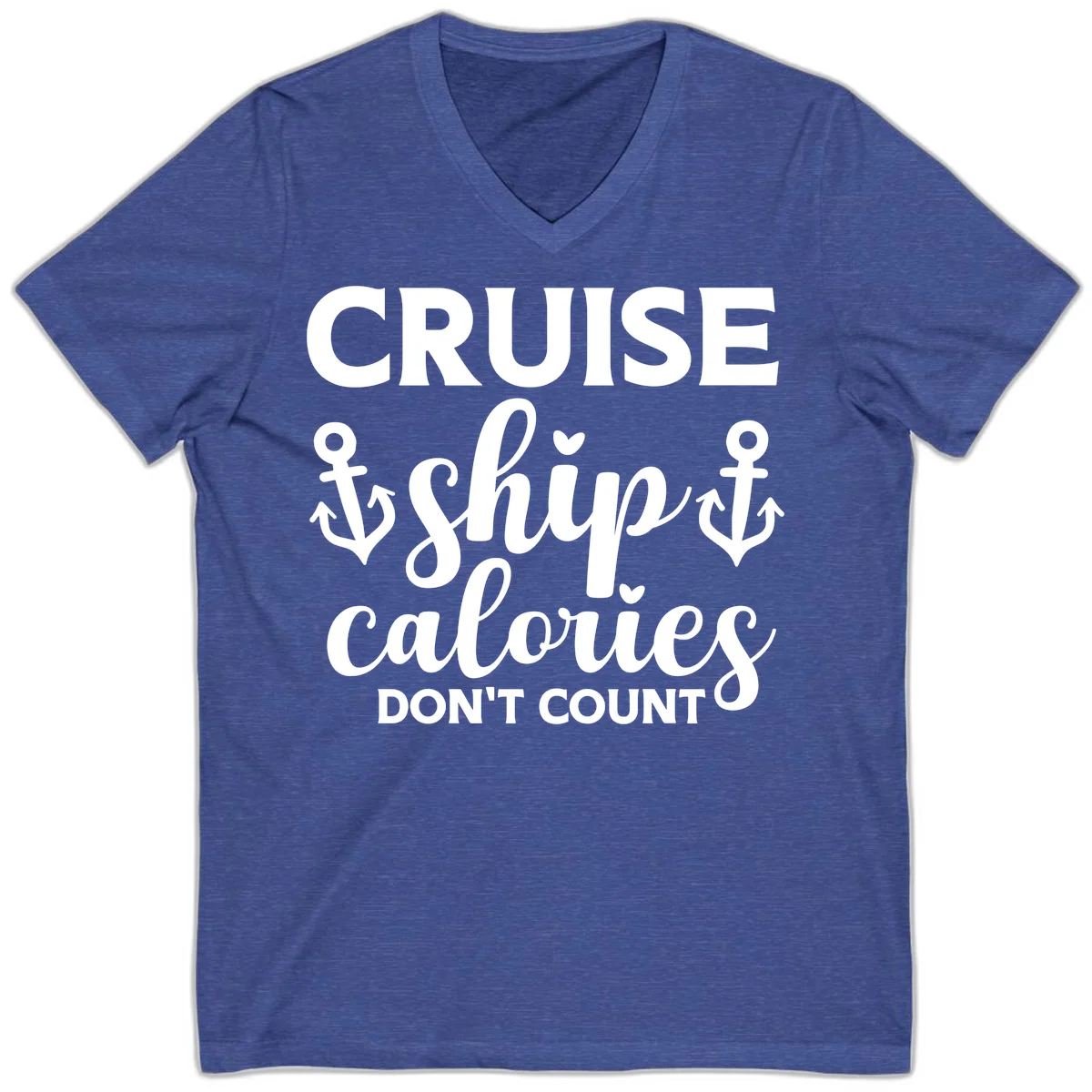 Cruise Ship Calories Don't Count V-Neck in Heather True Royal