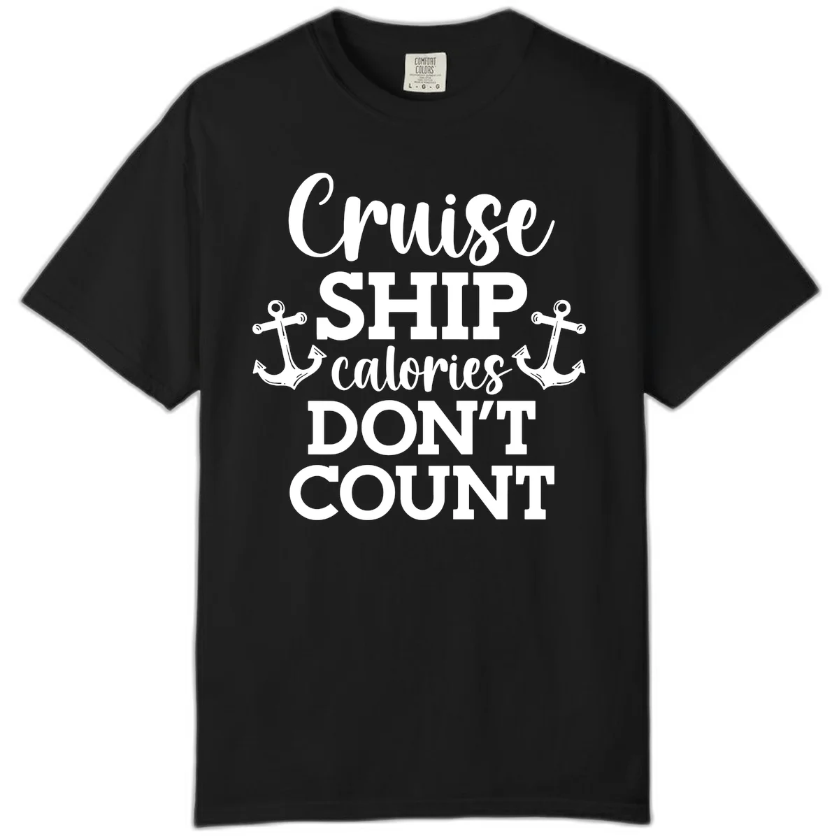 Cruise Ship Calories Don't Count Comfort Color in Black