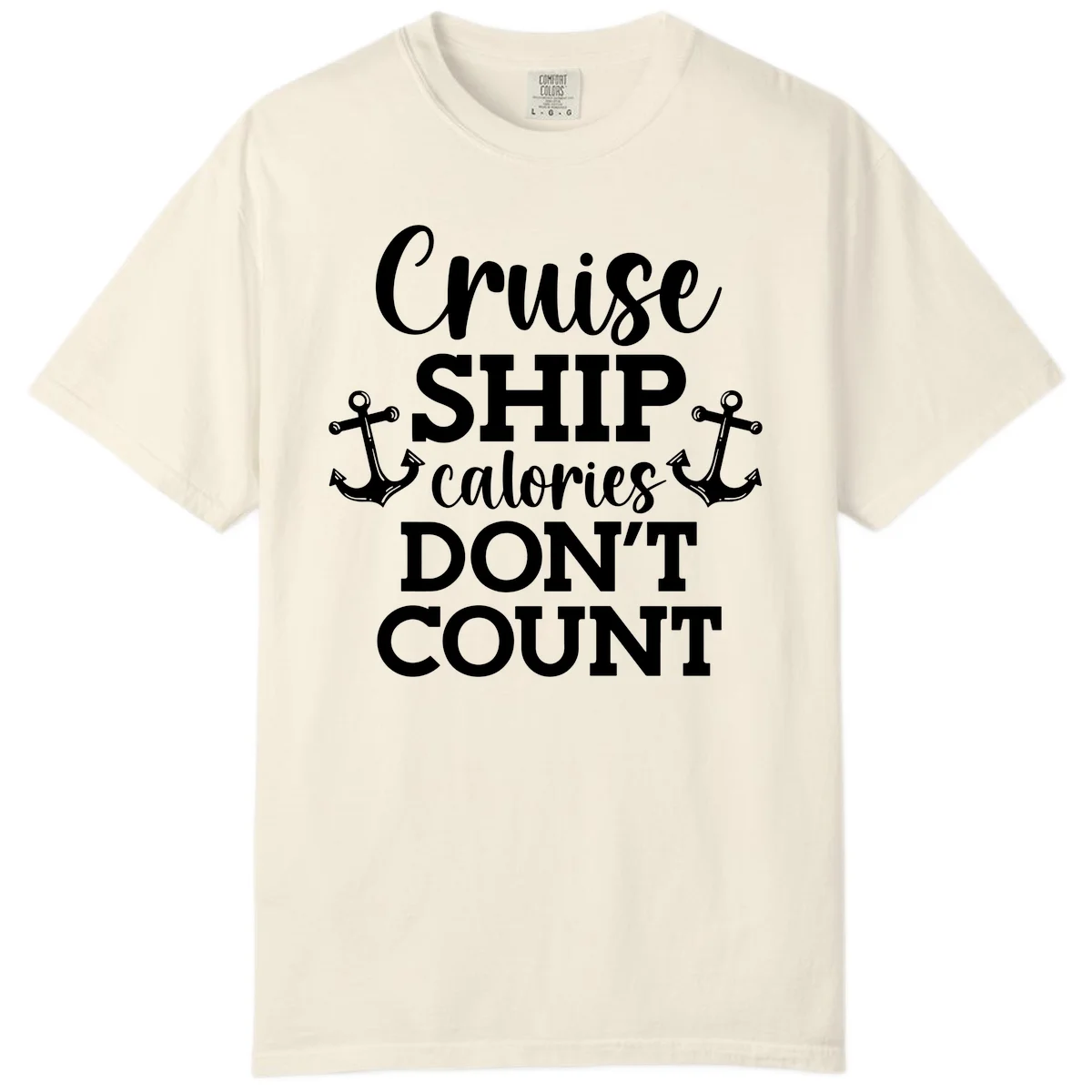Cruise Ship Calories Don't Count Comfort Color in Ivory