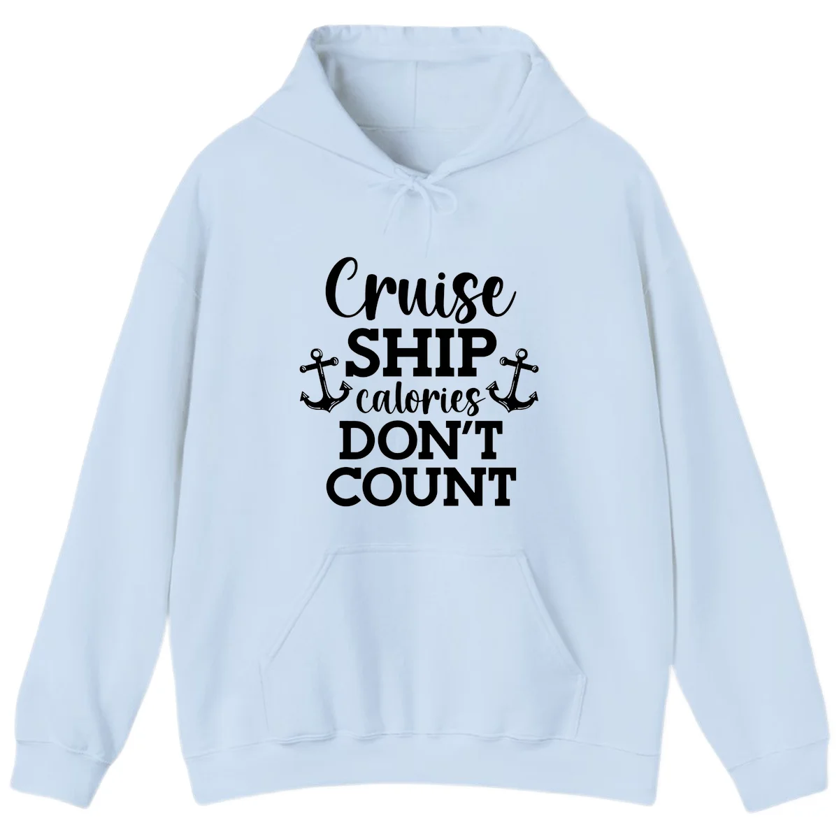 Cruise Ship Calories Don't Count Hoodie in Light Blue