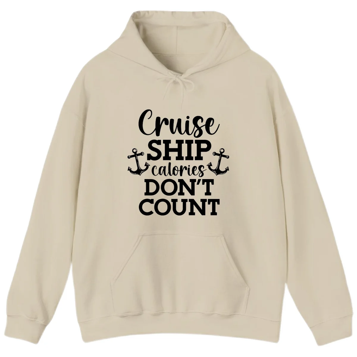 Cruise Ship Calories Don't Count Hoodie in Sand