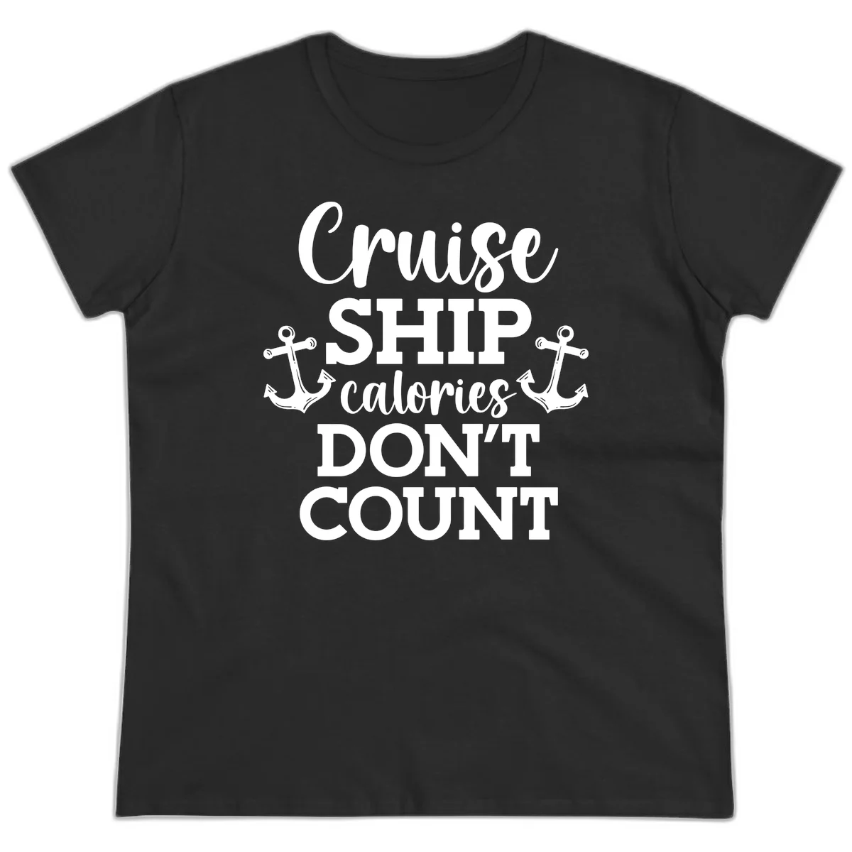 Cruise Ship Calories Don't Count Ladies Tee in Black