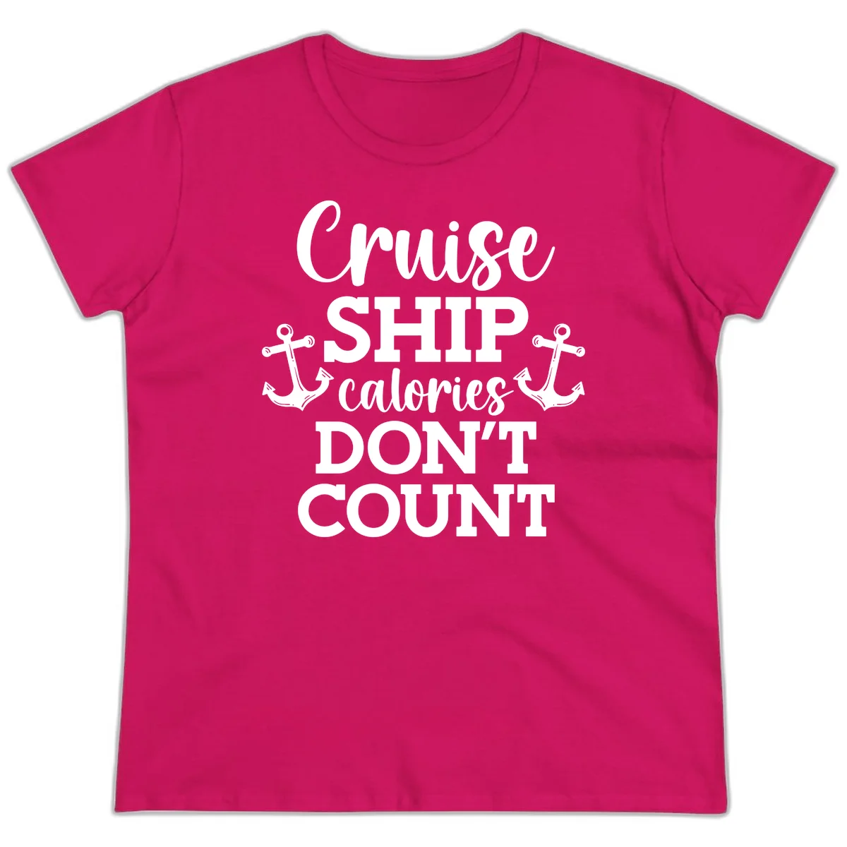 Cruise Ship Calories Don't Count Ladies Tee in Heliconia