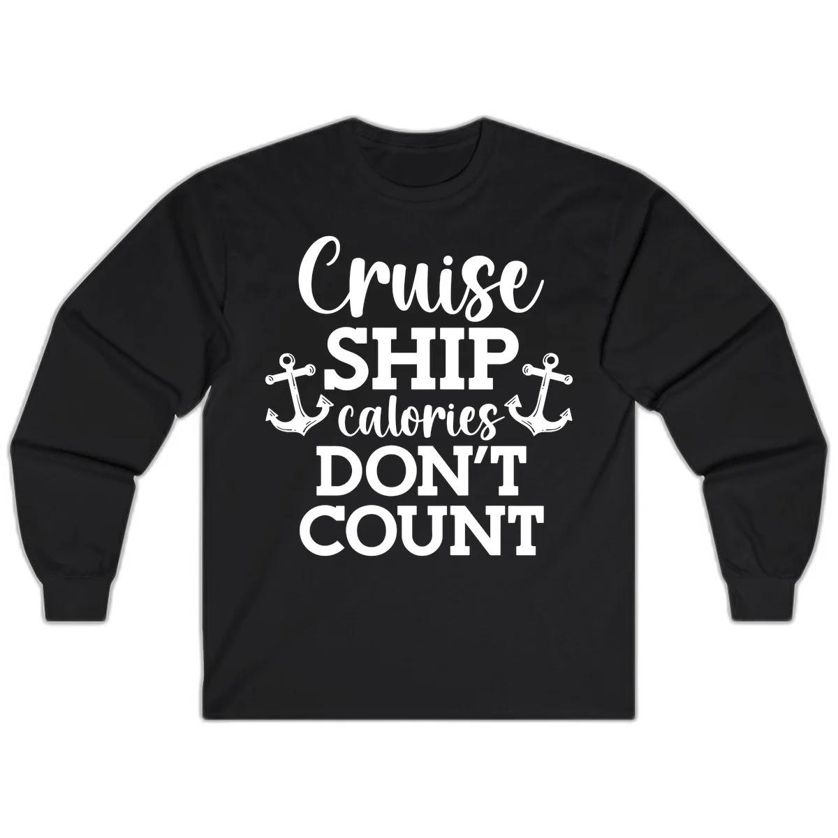 Cruise Ship Calories Don't Count Long Sleeve in Black